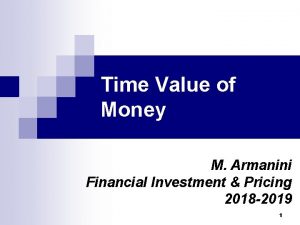 Time Value of Money M Armanini Financial Investment
