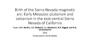 Birth of the Sierra Nevada magmatic arc Early