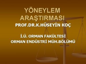 YNEYLEM ARATIRMASI PROF DR K HSEYN KO ORMAN