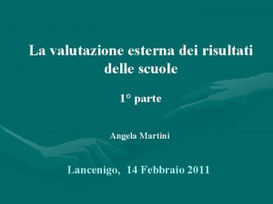 La valutazione esterna dei risultati delle scuole 1