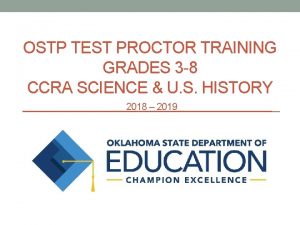 OSTP TEST PROCTOR TRAINING GRADES 3 8 CCRA