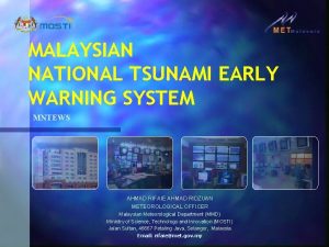 MALAYSIAN NATIONAL TSUNAMI EARLY WARNING SYSTEM MNTEWS AHMAD