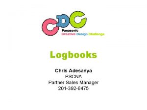 Logbooks Chris Adesanya PSCNA Partner Sales Manager 201