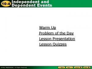 Independent and 10 4 Dependent Events Warm Up