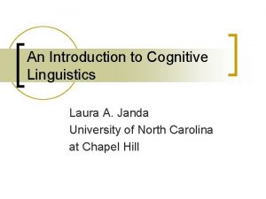 An Introduction to Cognitive Linguistics Laura A Janda