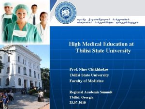 High Medical Education at Tbilisi State University Prof