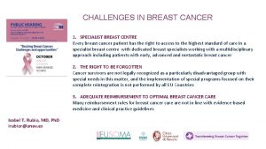 CHALLENGES IN BREAST CANCER 1 SPECIALIST BREAST CENTRE