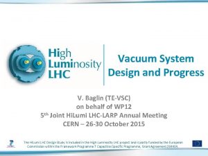 Vacuum System Design and Progress V Baglin TEVSC