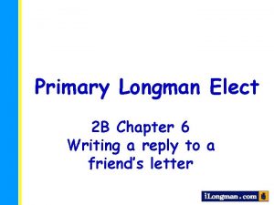 Primary Longman Elect 2 B Chapter 6 Writing
