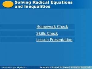 Solving Equations Solving Radical Equations and Inequalities Homework