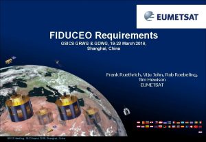 FIDUCEO Requirements GSICS GRWG GDWG 19 23 March