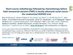 Shortcourse radiotherapy followed by chemotherapy before total mesorectal