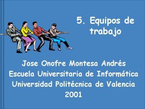 5 Equipos de trabajo Jose Onofre Montesa Andrs