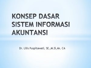 Dr Lilis Puspitawati SE M Si Ak CA