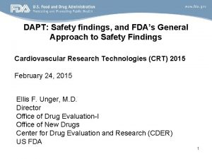 DAPT Safety findings and FDAs General Approach to