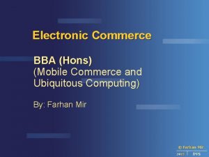 Electronic Commerce BBA Hons Mobile Commerce and Ubiquitous