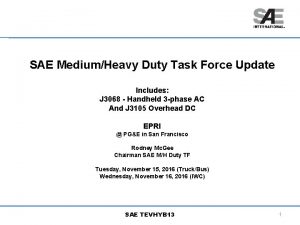 SAE MediumHeavy Duty Task Force Update Includes J