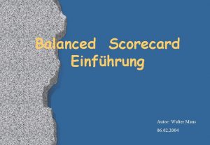 Balanced Scorecard Einfhrung Autor Walter Maus 06 02