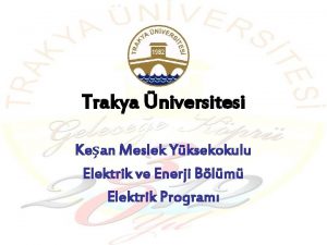 Trakya niversitesi Kean Meslek Yksekokulu Elektrik ve Enerji