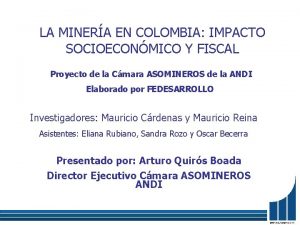 LA MINERA EN COLOMBIA IMPACTO SOCIOECONMICO Y FISCAL