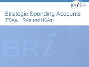 Strategic Spending Accounts FSAs HRAs and HSAs Strategic