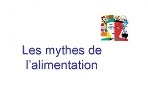 Les mythes de lalimentation Vrai ou faux Le