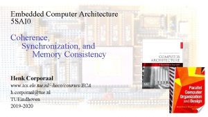 Embedded Computer Architecture 5 SAI 0 Coherence Synchronization