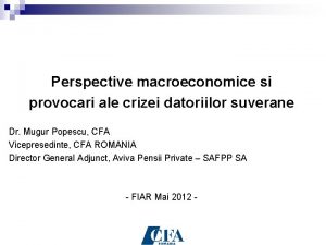 Perspective macroeconomice si provocari ale crizei datoriilor suverane