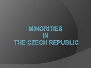 MINORITIES IN THE CZECH REPUBLIC Vietnamese 60000 50000