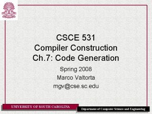 CSCE 531 Compiler Construction Ch 7 Code Generation