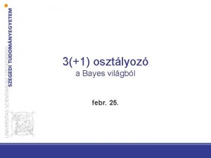 31 osztlyoz a Bayes vilgbl febr 25 Elz