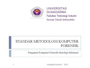 UNIVERSITAS GUNADARMA Fakultas Teknologi Industri Jurusan Teknik Informatika