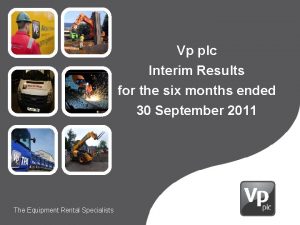 Vp plc Presentation Interim Results for to the