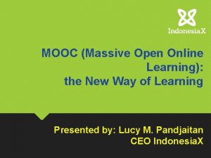 MOOC Massive Open Online Learning the New Way