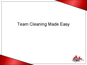 Team Cleaning Made Easy Why Team Cleaning Higher