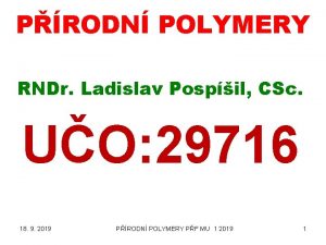 PRODN POLYMERY RNDr Ladislav Pospil CSc UO 29716