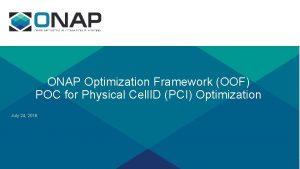 ONAP Optimization Framework OOF POC for Physical Cell
