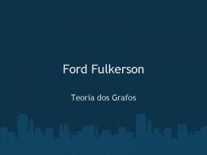 Ford Fulkerson Teoria dos Grafos Definies Uma rede