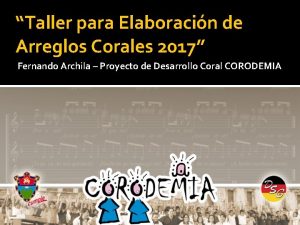 Taller para Elaboracin de Arreglos Corales 2017 Fernando