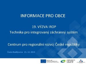 INFORMACE PRO OBCE 19 VZVA IROP Technika pro