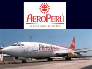 EMPRESA DE AVIACIN AEROPERU SITUACIN PREVIA A LA