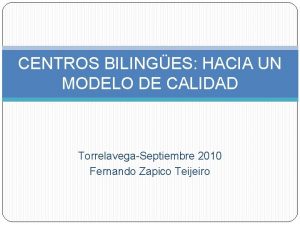 CENTROS BILINGES HACIA UN MODELO DE CALIDAD TorrelavegaSeptiembre