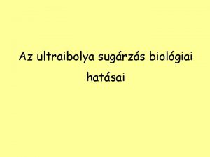 Az ultraibolya sugrzs biolgiai hatsai rdi hullmok fny