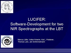 LUCIFER SoftwareDevelopment for two NIR Spectrographs at the
