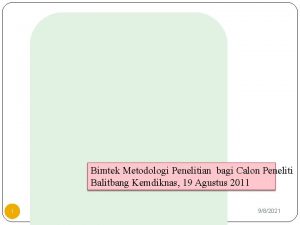 Bimtek Metodologi Penelitian bagi Calon Peneliti Balitbang Kemdiknas