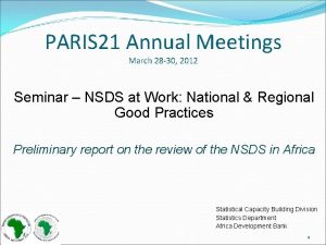 PARIS 21 Annual Meetings March 28 30 2012