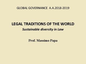 GLOBAL GOVERNANCE A A 2018 2019 LEGAL TRADITIONS