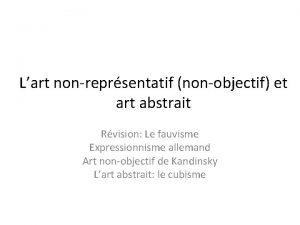 Lart nonreprsentatif nonobjectif et art abstrait Rvision Le