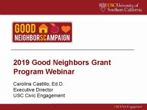 2019 Good Neighbors Grant Program Webinar Carolina Castillo