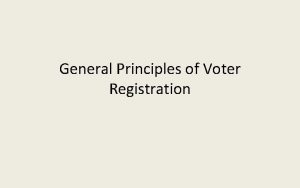 General Principles of Voter Registration Administrative Machinery of